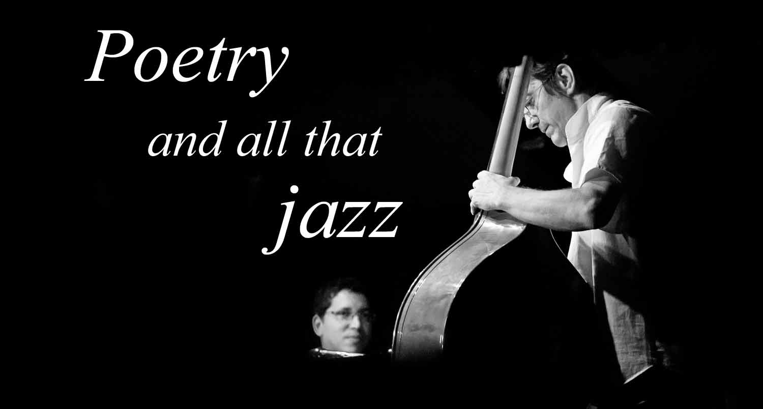 Poetry and all that jazz